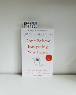Don’t Believe everything you Think-Joseph Nguyen